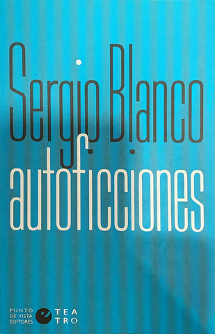 AUTOFICCIONES.. | SERGIO BLANCO