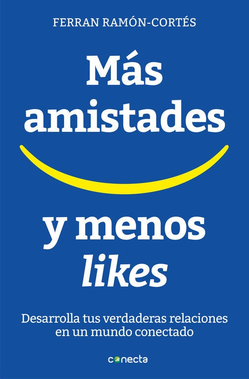 Más amistades y menos likes | Ferrán Ramón-Cortés