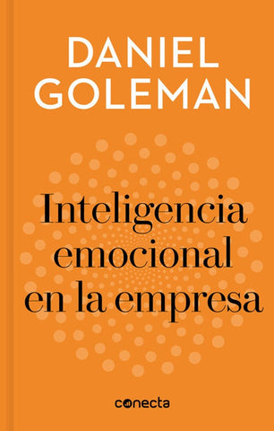La inteligencia emocional en la empresa* | Daniel Goleman