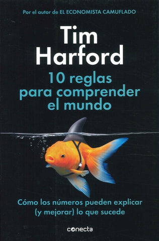 10 REGLAS PARA COMPRENDER EL MUNDO.. | Tim Harford