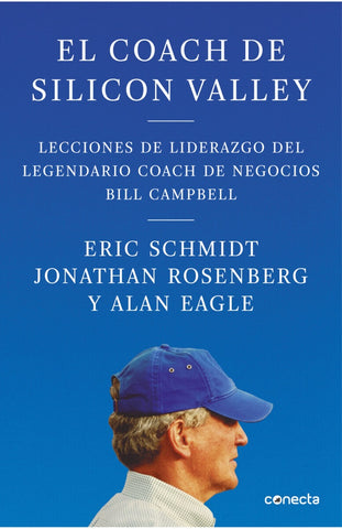 EL COACH DE SILICON VALLEY | ERIC SCHMIDT