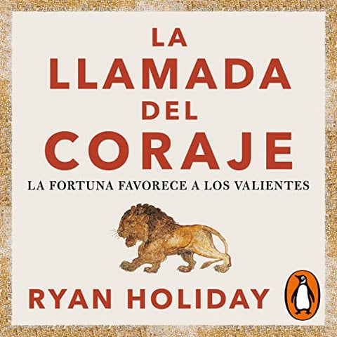 LA LLAMADA DEL CORAJE.. | RYAN  HOLIDAY