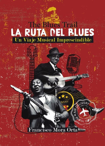 La Ruta del Blues -The Blues Trail- | Francisco Mora Orta