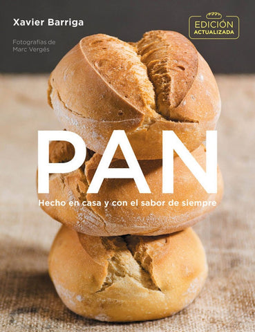 Pan . Hecho en casa y con el sabor de siempre | Xavier Barriga