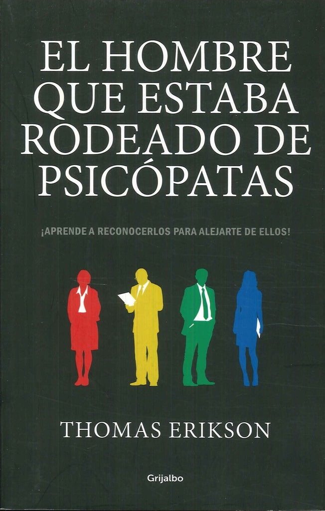 El hombre que estaba rodeado de psicopatas | Thomas  Erikson