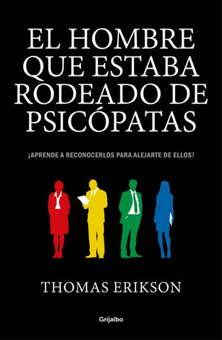 El hombre que estaba rodeado de psicopatas | Thomas  Erikson