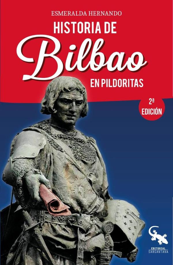 Historia de bilbao en pildoritas  | ESMERALDA HERNANDO