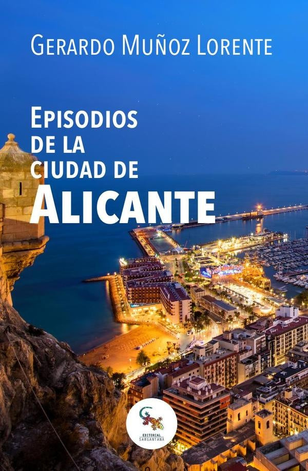 Episodios de la ciudad de alicante  | Gerardo Muñoz Lorente