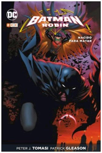 BATMAN Y ROBIN: NACIDO PARA MATAR.. | Peter J. Tomasi