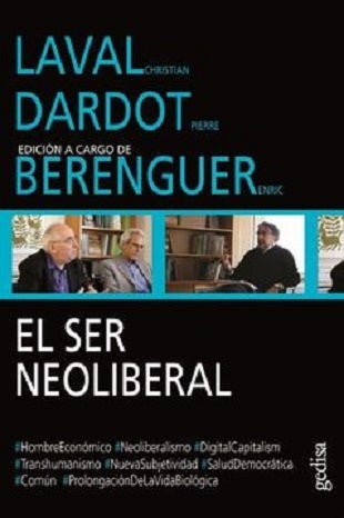 EL SER NEOLIBERAL.. | Christian Laval