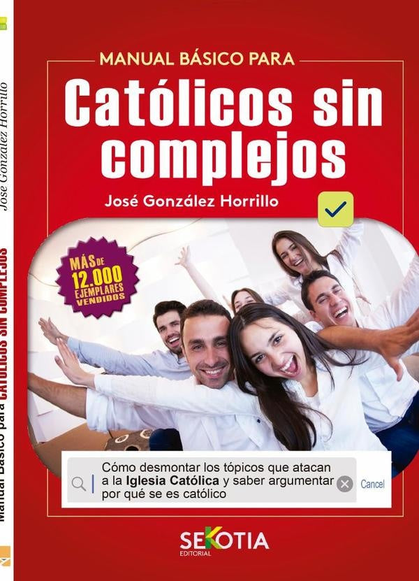 Católicos sin complejos | José Gonzalez Horrillo