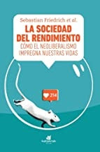 LA SOCIEDAD DEL RENDIMIENTO | SEBASTIAN FRIEDRICH ET AL