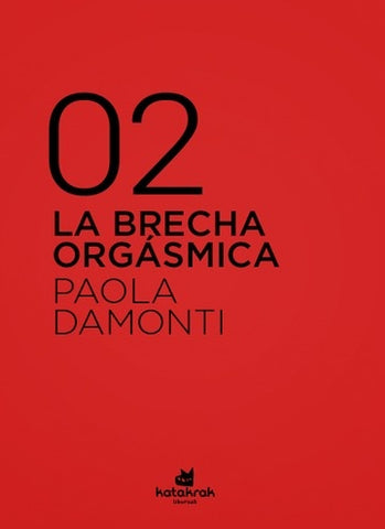 LA BRECHA ORGASMICA.. | Paola Damonti