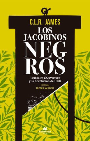 LOS JACOBINOS NEGROS | C.L.R JAMES