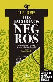 LOS JACOBINOS NEGROS | C.L.R JAMES