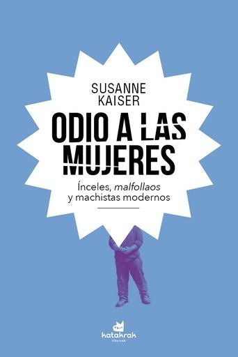 ODIO A LAS MUJERES | SUSANNE KAISER