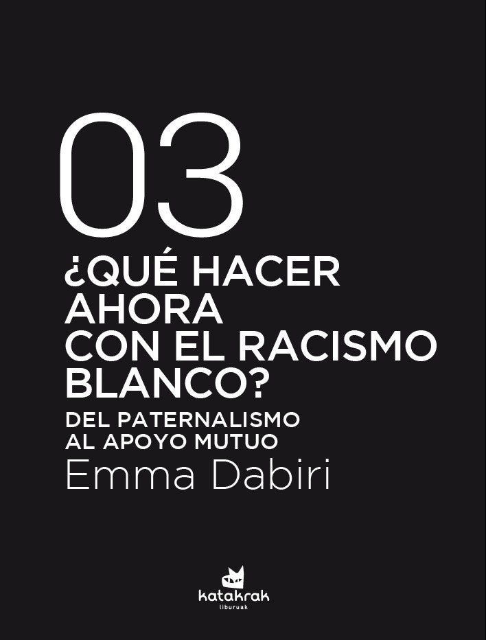 QUE HACER AHORA CON EL RACISMO BLANCO?.. | EMMA DABIRI