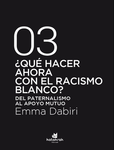 QUE HACER AHORA CON EL RACISMO BLANCO?.. | EMMA DABIRI