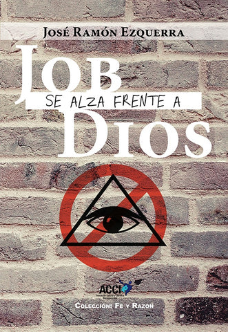 Job se alza frente a Dios | José Ramón Ezquerra García