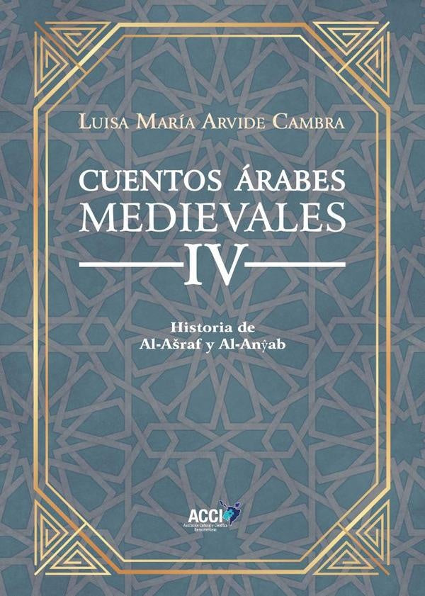 Cuentos Árabes Medievales IV | Luisa María Arvide Cambra