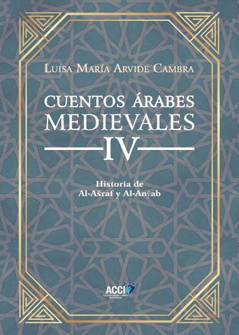 Cuentos Árabes Medievales IV | Luisa María Arvide Cambra