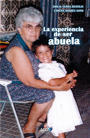 La experiencia de ser abuela | Serra Desfilis, Soto