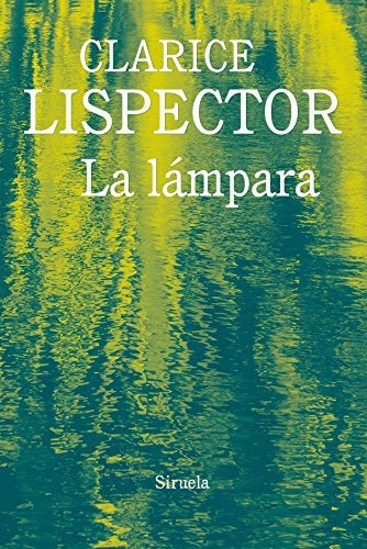 LA LÁMPARA | Clarice Lispector