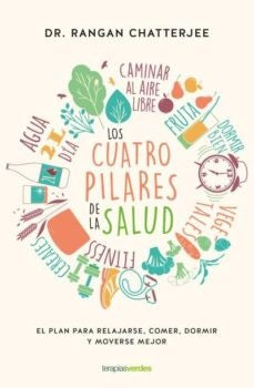LOS CUATRO PILARES DE LA SALUD | RANGAN  CHATTERJEE