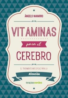 VITAMINAS PARA EL CEREBRO-ATENCIÓN* | Ángeles Navarro