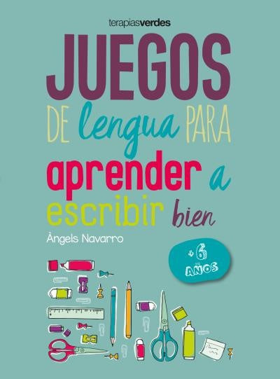 JUEGOS DE LENGUIA PARA APRENDER A ESCRIBIR BIEN +6.. | Ángeles Navarro