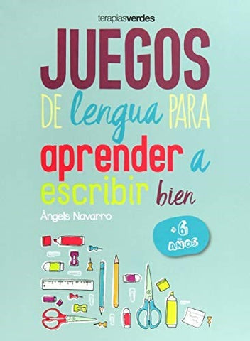 JUEGOS DE LENGUIA PARA APRENDER A ESCRIBIR BIEN +6.. | Ángeles Navarro