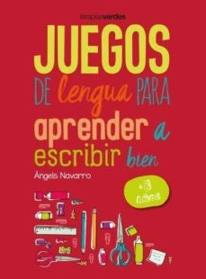 JUEGOS DE LENGUA PARA APRENDER A ESCIBIR BIEN +8 | Ángeles Navarro