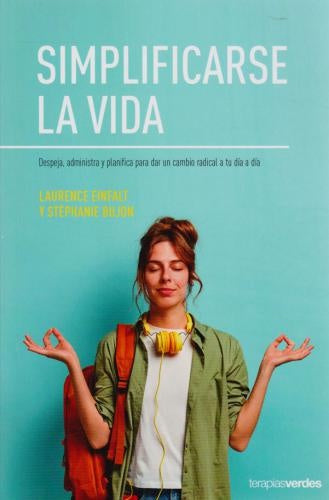 Simplificarte la vida | Laurence  Einfalt
