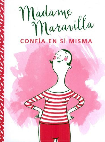 Madame maravilla Confìa en sì misma  | VACIO