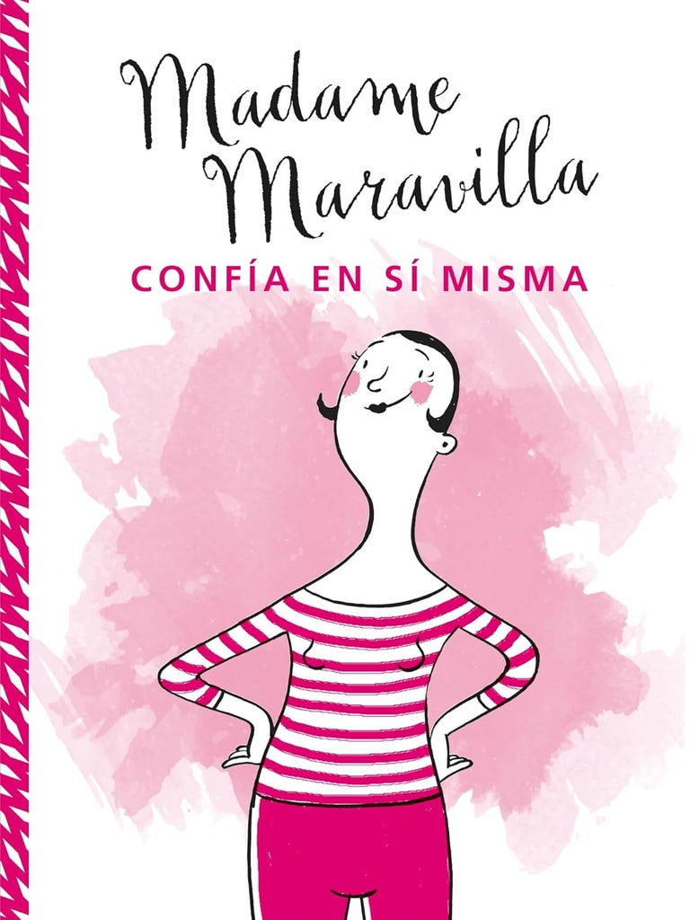 Madame maravilla Confìa en sì misma  | VACIO
