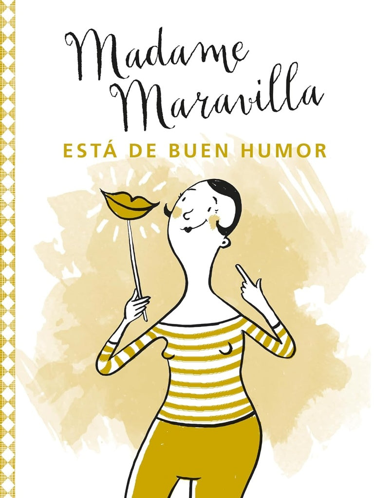 madame maravillas Està de buen Humor | VACIO