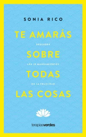 TE AMARÁS SOBRE TODAS LAS COSAS.. | Sonia Rico