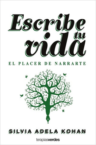 ESCRIBE TU VIDA.. | Silvia Adela Kohan Tolmach