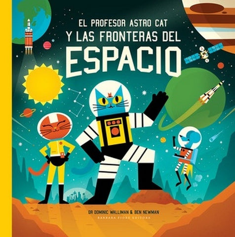 El profesor astro cat y las fronteras del espacio | Dominic  Walliman
