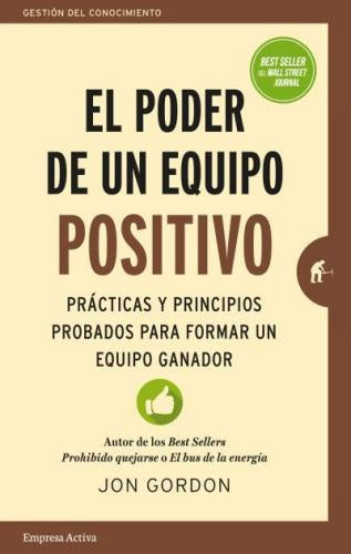 EL PODER DE UN EQUIPO POSITIVO  | Jon Gordon