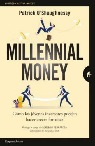 MILLENNIAL MONEY* | PATRICK O'SHALGHNESSY