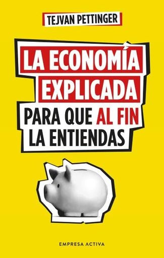 La economía explicada para que al fin la entiendas  | Tejvan Pettinger
