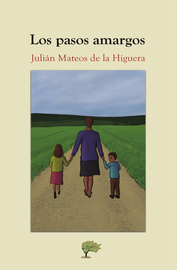 Los pasos amargos | Julián Mateos de la Higuera