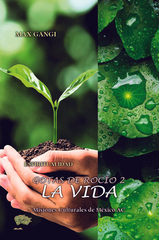 Gotas de rocío 2. La vida | Max Gangi