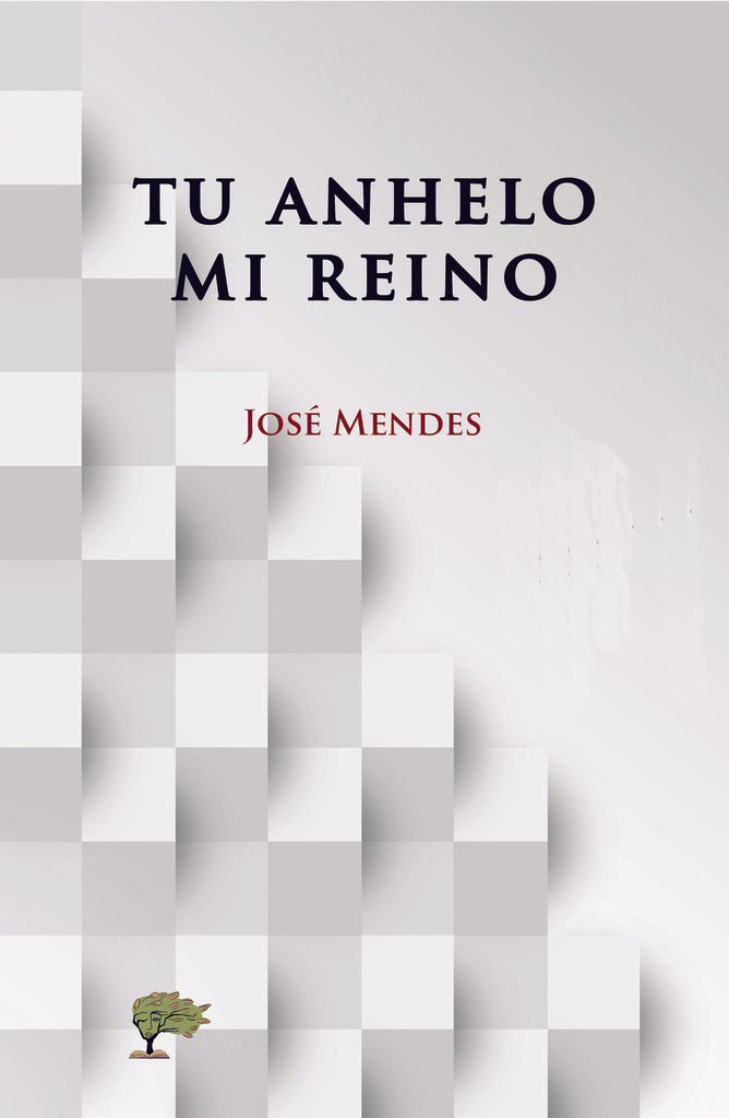 Tu anhelo. Mi reino | José Mendes