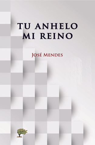 Tu anhelo. Mi reino | José Mendes