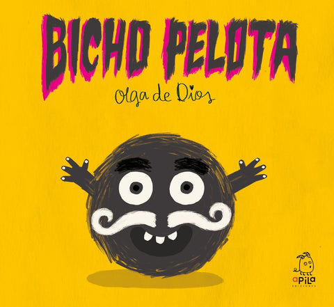 BICHO PELOTA.. | Olga De Dios