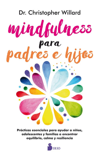 MINDFULNESS PARA PADRES E HIJOS. | CHRISTOPHER WILLARD