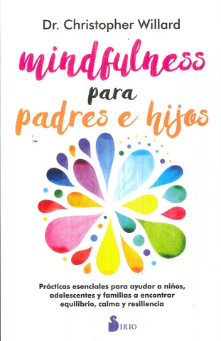 MINDFULNESS PARA PADRES E HIJOS.. | CHRISTOPHER WILLARD
