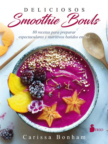 DELICIOSOS SMOOTHIES BOWLS | CARISSA BONHAM